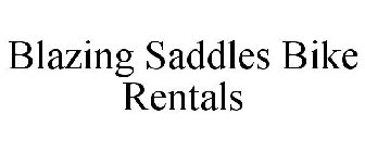 BLAZING SADDLES BIKE RENTALS