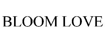 BLOOM LOVE