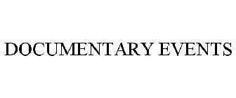 DOCUMENTARY EVENTS