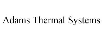 ADAMS THERMAL SYSTEMS