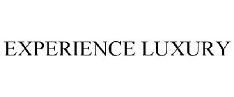 EXPERIENCE LUXURY