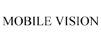 MOBILE VISION