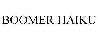 BOOMER HAIKU