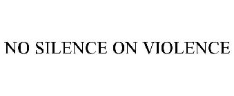 NO SILENCE ON VIOLENCE