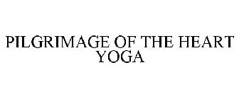 PILGRIMAGE OF THE HEART YOGA