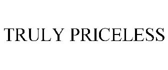 TRULY PRICELESS