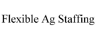 FLEXIBLE AG STAFFING