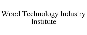 WOOD TECHNOLOGY INDUSTRY INSTITUTE