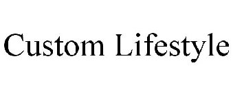 CUSTOM LIFESTYLE