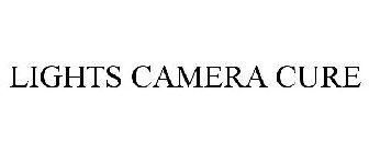 LIGHTS CAMERA CURE