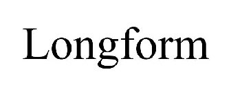 LONGFORM