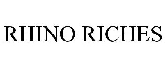 RHINO RICHES