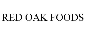 RED OAK FOODS