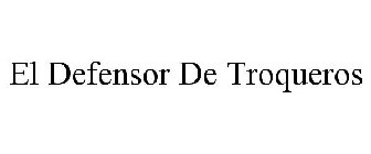 EL DEFENSOR DE TROQUEROS