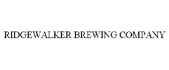 RIDGEWALKER BREWING COMPANY