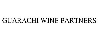 GUARACHI WINE PARTNERS