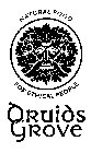 DRUIDS GROVE NATURAL FOOD FOR ETHICAL PEOPLE