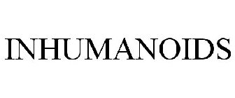 INHUMANOIDS