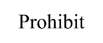 PROHIBIT