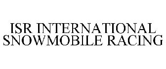 ISR INTERNATIONAL SNOWMOBILE RACING