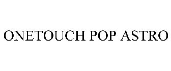 ONETOUCH POP ASTRO