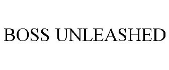 BOSS UNLEASHED