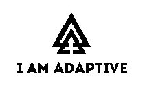 I AM ADAPTIVE