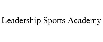 LEADERSHIP SPORTS ACADEMY