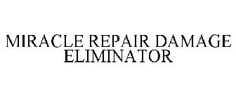 MIRACLE REPAIR DAMAGE ELIMINATOR