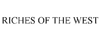 RICHES OF THE WEST