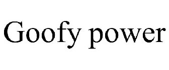 GOOFY POWER