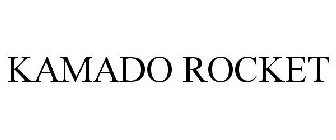 KAMADO ROCKET