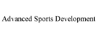 ADVANCED SPORTS DEVELOPMENT