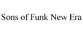 SONS OF FUNK NEW ERA