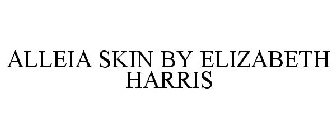 ALLEIA SKIN BY ELIZABETH HARRIS