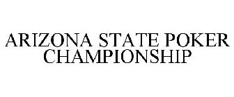 ARIZONA STATE POKER CHAMPIONSHIP