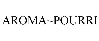 AROMA~POURRI