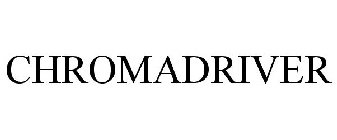 CHROMADRIVER