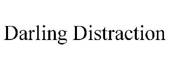 DARLING DISTRACTION
