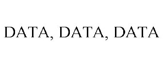 DATA, DATA, DATA