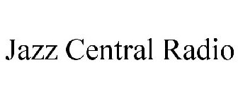 JAZZ CENTRAL RADIO