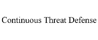 CONTINUOUS THREAT DEFENSE