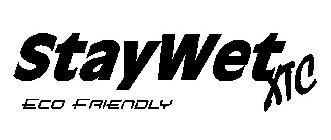 STAYWET XTC ECO FRIENDLY