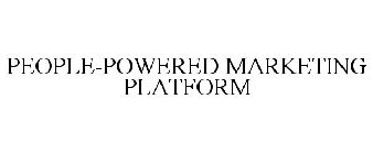 PEOPLE-POWERED MARKETING PLATFORM