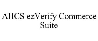 AHCS EZVERIFY COMMERCE SUITE