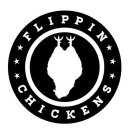 FLIPPIN CHICKENS