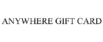 ANYWHERE GIFT CARD