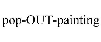 POP-OUT-PAINTING