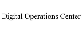 DIGITAL OPERATIONS CENTER