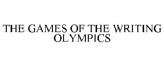 THE GAMES OF THE WRITING OLYMPICS